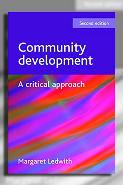 نگرشی انتقادی به توسعه جماعت محور-توسعه اجتماع محور: رویکردی رادیکال و انتقادی